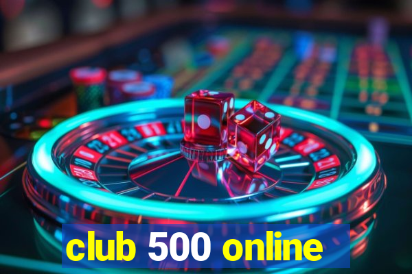 club 500 online